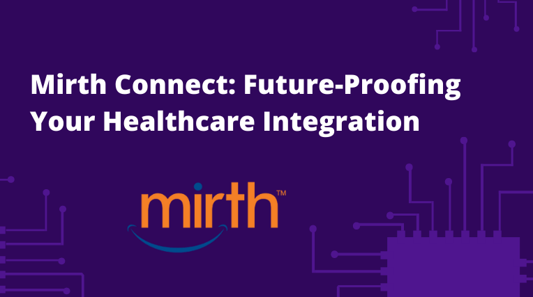 Mirth Connect: Future-Proofing Your Healthcare Integration Strategy on ...