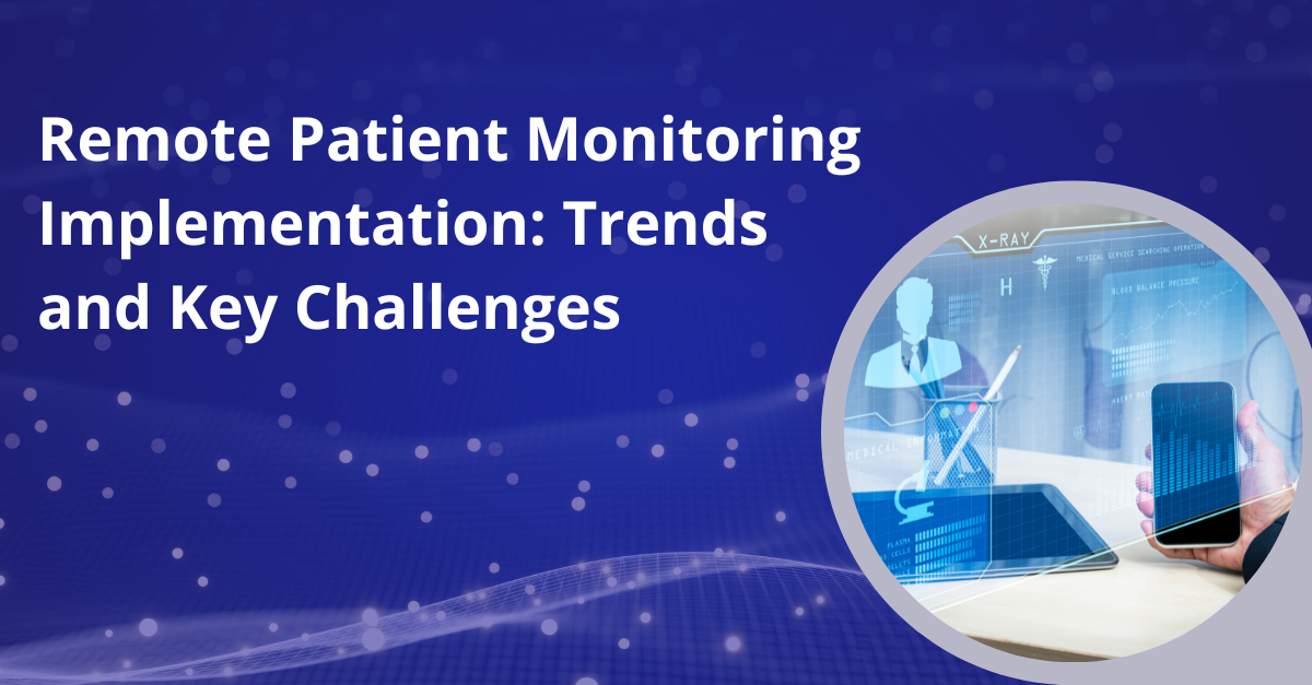remote-patient-monitoring-trends-challenges